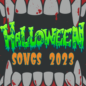 Album Halloween Songs 2023 oleh Various Artists