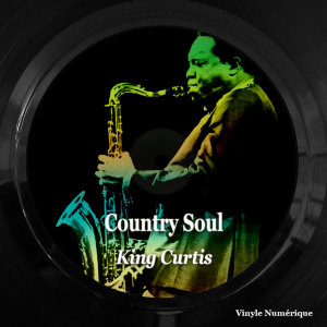 อัลบัม Country Soul ศิลปิน King Curtis