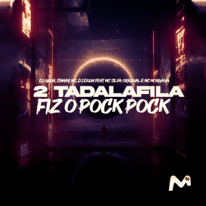 DJ Guuh的專輯2 TADALAFILA, FIZ O POCK POCK (Explicit)