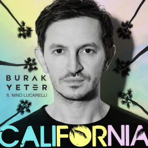 收聽Burak Yeter的California歌詞歌曲