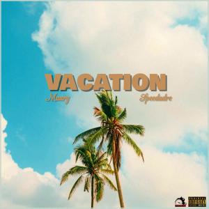 Vacation (feat. Speedadre) (Explicit)