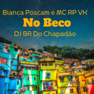 Listen to No Beco (Explicit) song with lyrics from Mc RP Vk