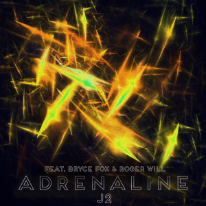 Album Adrenaline (feat. Bryce Fox & Roger Will) from J2