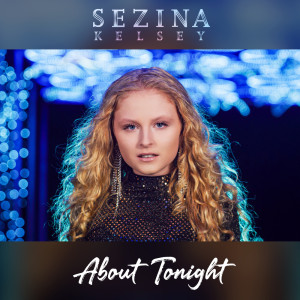 Sezina Kelsey的專輯About Tonight