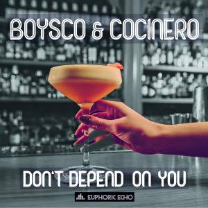 Boysco & Cocinero的專輯Don't depend on you