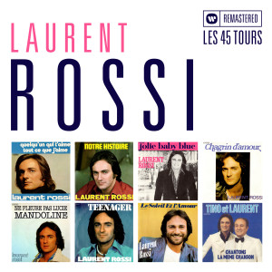 Laurent Rossi的專輯Les 45 Tours (Remasterisé en 2019)