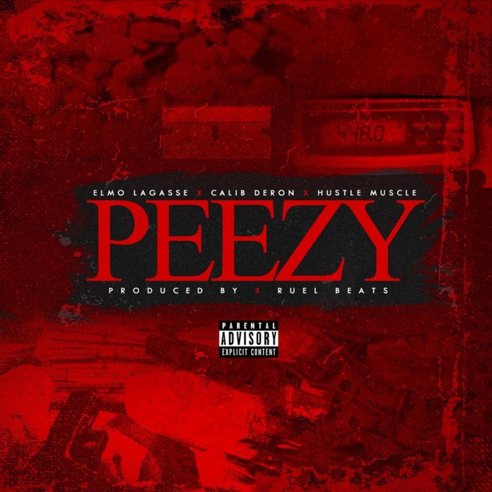 Peezy (feat. Calib Deron & Hustle Muscle) (Explicit)