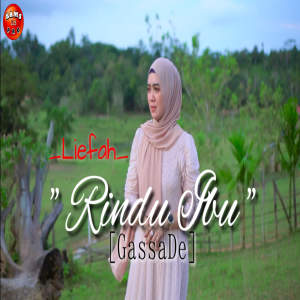 Dengarkan Rindu Ibu(Gassa De) lagu dari Liefah_Maniez dengan lirik