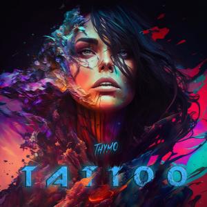收聽Thymo的Tattoo歌詞歌曲