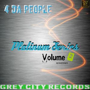 อัลบัม Platinum Series, Vol. 2 (Remastered) ศิลปิน 4 Da People