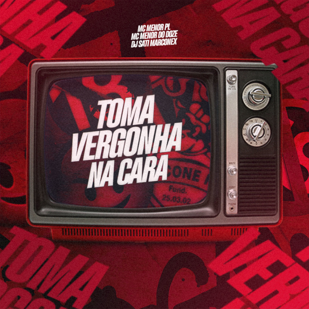 Toma Vergonha na Cara (Explicit)