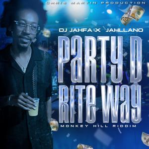 Dj Jahfa的專輯Party D Rite Way (feat. Jahllano)
