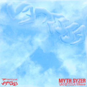 Dengarkan lagu Vanessa (Explicit) nyanyian Myth Syzer dengan lirik