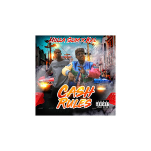 Listen to Cash Rules (Explicit) song with lyrics from Holla Slim