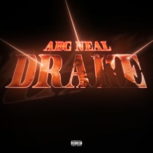 อัลบัม Drake (Explicit) ศิลปิน ABG Neal
