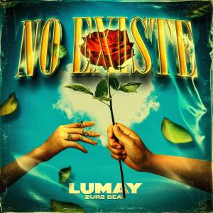 收聽Lumay的NO EXISTE歌詞歌曲