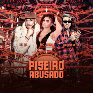 Album Piseiro Abusado (Explicit) oleh Mc Dg
