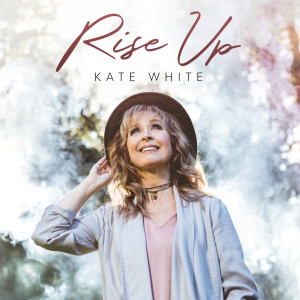 收聽Kate White的Rise Up歌詞歌曲