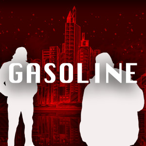 Listen to Gasoline (Explicit) song with lyrics from T1zzyBr1zz