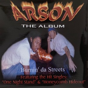 ARSON THE ALBUM(BURNIN' DA STREETS) (Explicit)