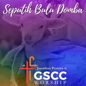 Album Seputih Bulu Domba from GSCC Worship