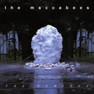 The Maccabees的專輯The Remixes