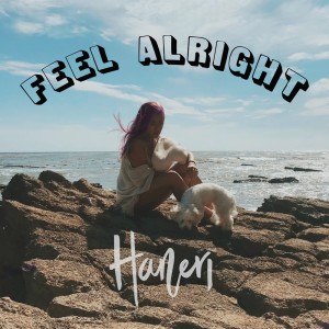 Dengarkan Feel Alright lagu dari Haneri dengan lirik