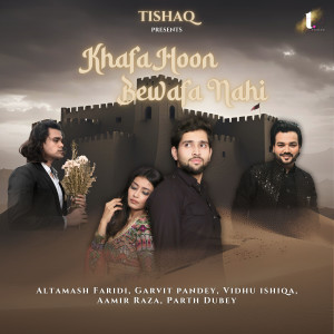 收聽Altamash Faridi的Khafa hoon bewafa nahi歌詞歌曲