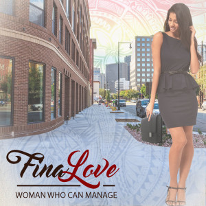 Listen to Woman Who Can Manage song with lyrics from FinaLove