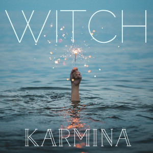 ดาวน์โหลดและฟังเพลง Witch พร้อมเนื้อเพลงจาก Karmina