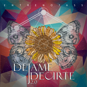 Listen to Déjame Decirte 2.0 song with lyrics from Entrenotass