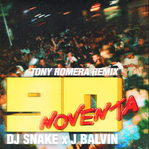 DJ Snake的專輯Noventa (Tony Romera Remix)