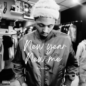 ดาวน์โหลดและฟังเพลง New Year New Me (Explicit) พร้อมเนื้อเพลงจาก Naweezy