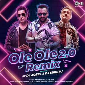 Dilip Sen-Sameer Sen的專輯Ole Ole 2.0 (DJ Aqeel & DJ Suketu Remix)