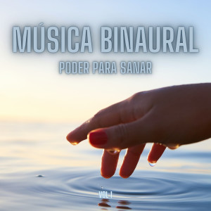 Música Binaural: Poder Para Sanar Vol. 1 dari Enfoque de ritmos binaurales