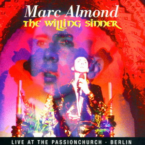 ดาวน์โหลดและฟังเพลง Mr Sad (Live, The Passion Church Berlin, 1991) พร้อมเนื้อเพลงจาก Marc Almond