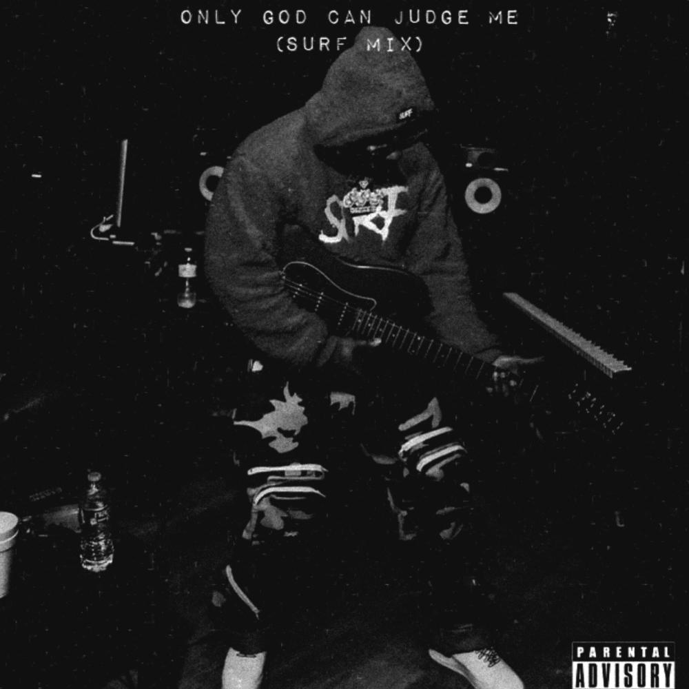Only God Can Judge Me (Surf-Mixx|Explicit)