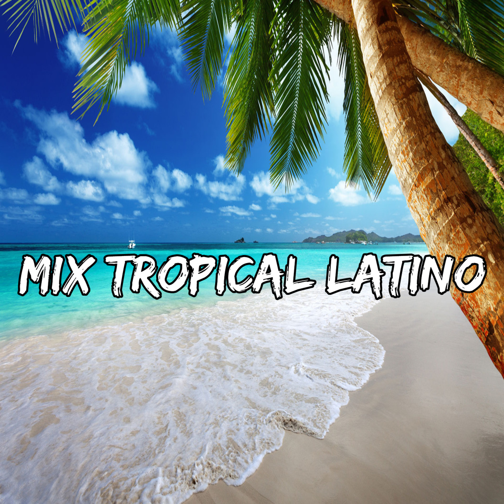 Mix Tropical Latino