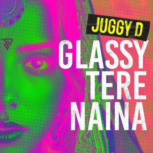 收聽Juggy D的Glassy Tere Naina歌詞歌曲