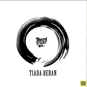 Listen to Tiada Beban song with lyrics from Denny Frust