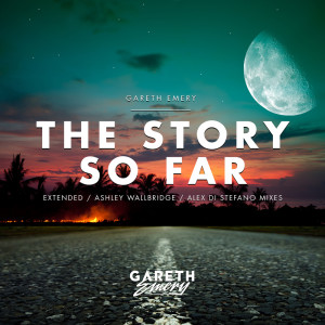 ดาวน์โหลดและฟังเพลง The Story So Far (Alex Di Stefano Extended Remix) พร้อมเนื้อเพลงจาก Gareth Emery