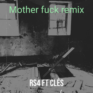 Listen to Mother **** (remix|Explicit) song with lyrics from RS4