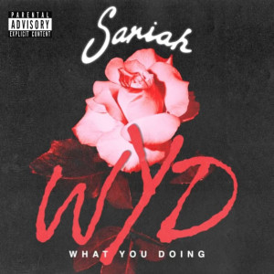 Album WYD (What You Doing) (Explicit) from Sariah
