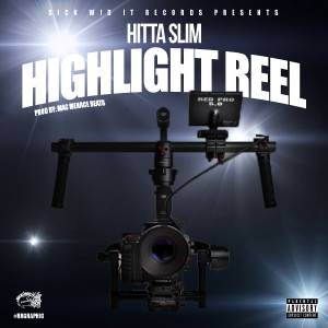 Dengarkan lagu Highlight Reel nyanyian Hitta Slim dengan lirik