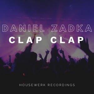 Dengarkan lagu Clap Clap nyanyian daniel Zadka dengan lirik