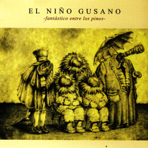 El Niño Gusano的專輯Fantastico Entre Los Pinos