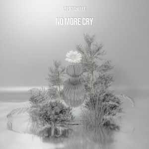 อัลบัม No More Cry ศิลปิน Lee Michelle