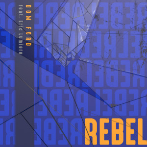 收听Dom Ford的Rebel歌词歌曲