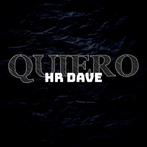 ดาวน์โหลดและฟังเพลง Quiero (Explicit) พร้อมเนื้อเพลงจาก HR Dave