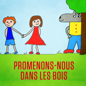 Mister Toony的專輯Promenons-nous dans les bois (Loup y es-tu? ) - Single
